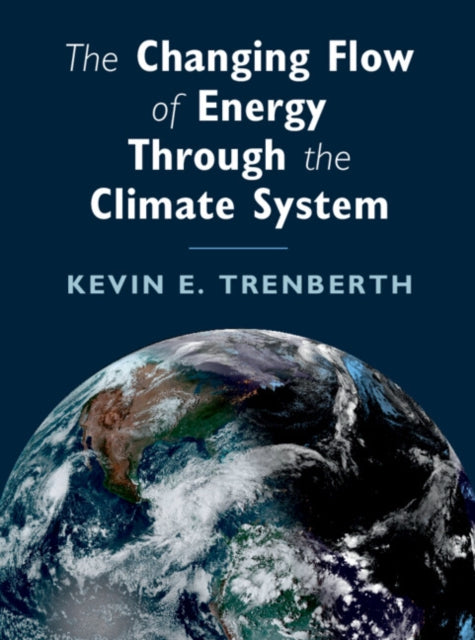 The Changing Flow of Energy Through the Climate System