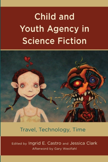 Child and Youth Agency in Science Fiction: Travel, Technology, Time