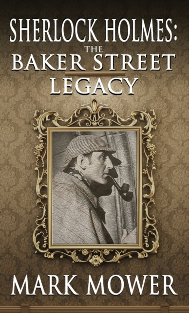 Sherlock Holmes: The Baker Street Legacy