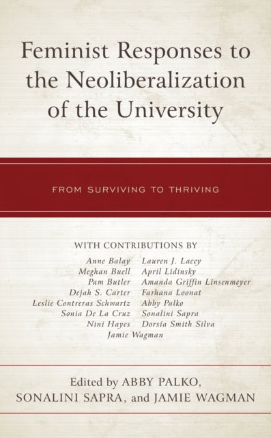Feminist Responses to the Neoliberalization of the University: From Surviving to Thriving