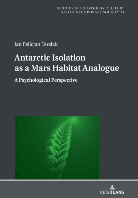 Antarctic Isolation as a Mars Habitat Analogue: A Psychological Perspective