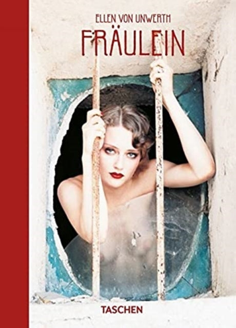 Ellen von Unwerth. Fraulein. 40th Ed.