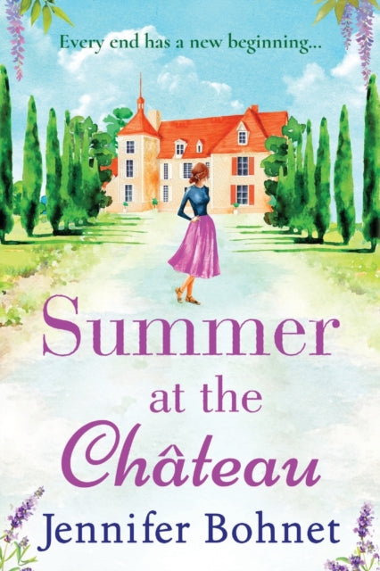 Summer at the Chateau: The perfect escapist read from bestseller Jennifer Bohnet