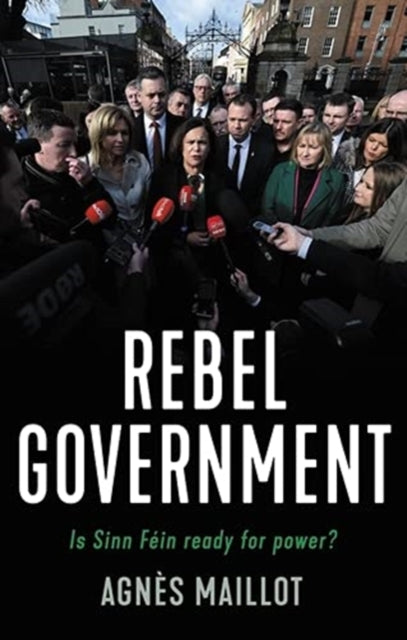 Rebels in Government: Is Sinn Fein Ready for Power?