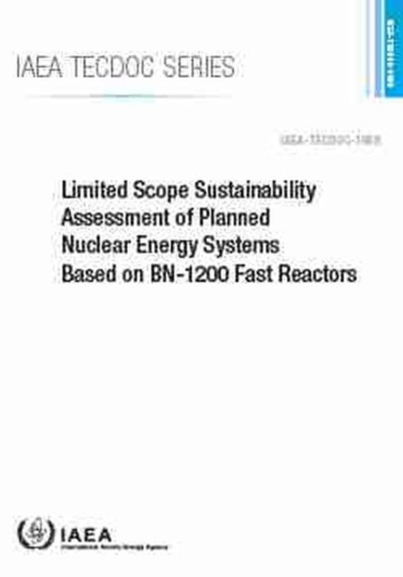 Limited Scope Sustainability Assessment of Planned Nuclear Energy Systems Based on BN-1200 Fast Reactors