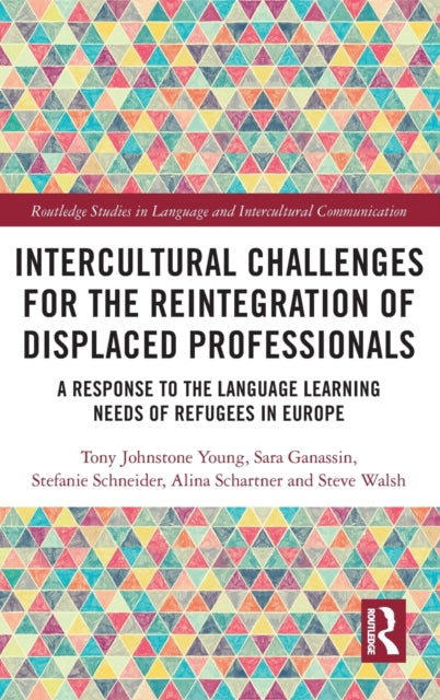 Intercultural Challenges for the Reintegration of Displaced Professionals: A Response to the Language Learning Needs of Refugees in Europe