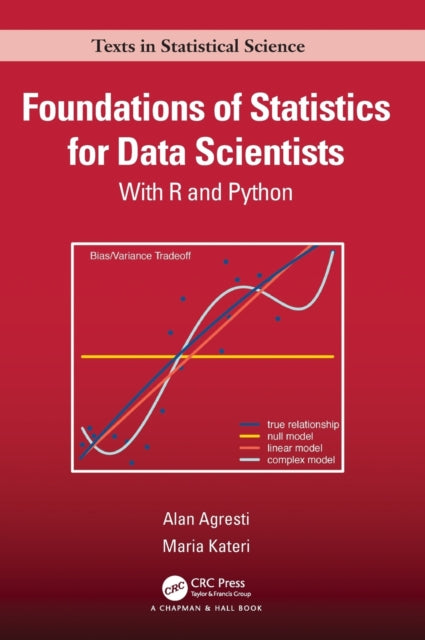 Foundations of Statistics for Data Scientists: With R and Python