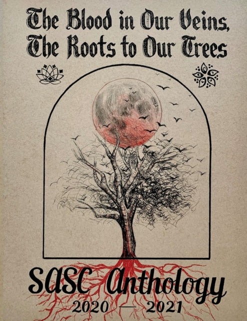 The Blood in Our Veins, The Roots to Our Trees: A Southeast Asian Anthology