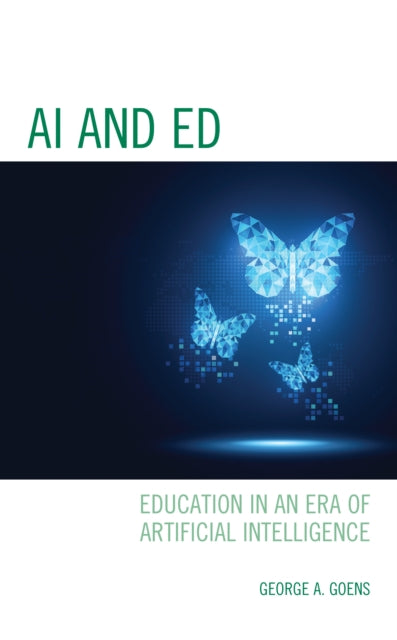 AI and Ed: Education in an Era of Artificial Intelligence