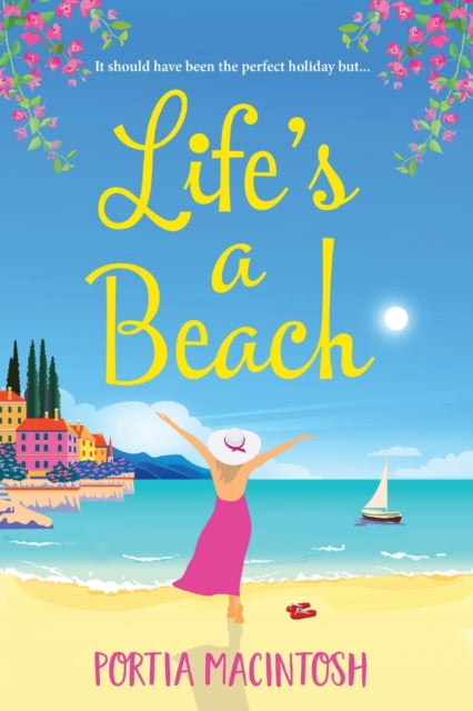 Life's A Beach: The perfect laugh-out-loud romantic comedy to escape with