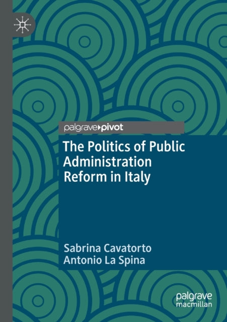 The Politics of Public Administration Reform in Italy