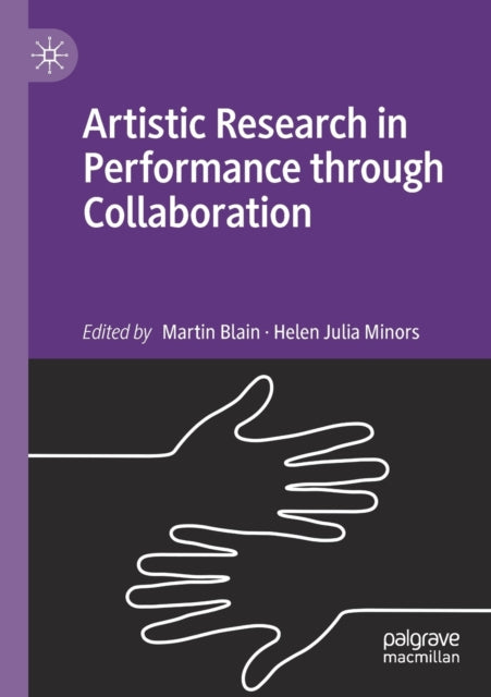 Artistic Research in Performance through Collaboration