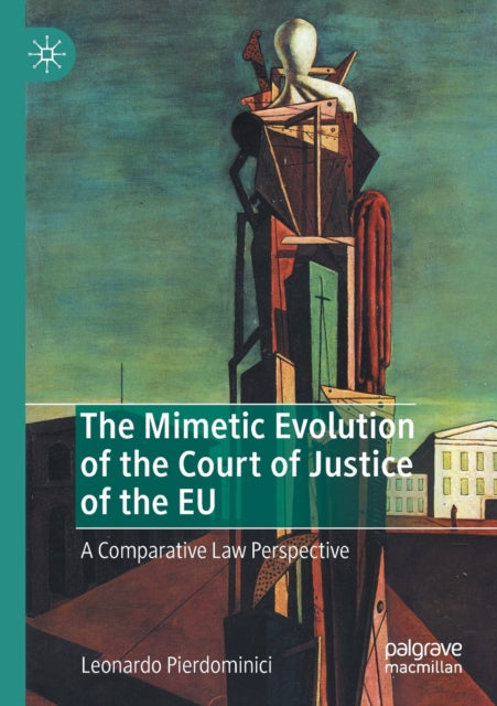 The Mimetic Evolution of the Court of Justice of the EU: A Comparative Law Perspective