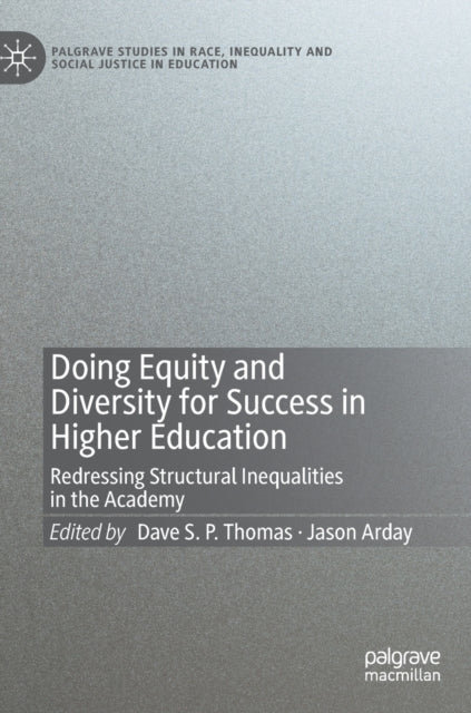 Doing Equity and Diversity for Success in Higher Education: Redressing Structural Inequalities in the Academy