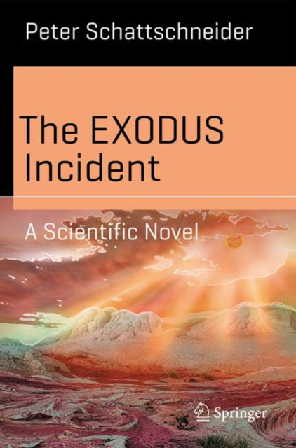 The EXODUS Incident: A Scientific Novel