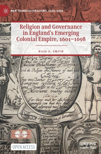 Religion and Governance in England's Emerging Colonial Empire, 1601-1698