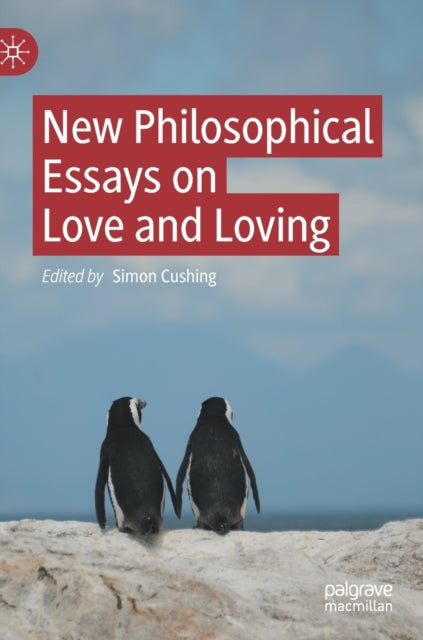 New Philosophical Essays on Love and Loving