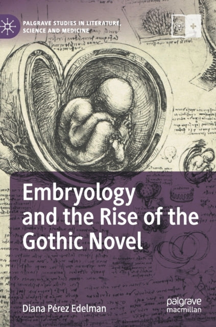 Embryology and the Rise of the Gothic Novel