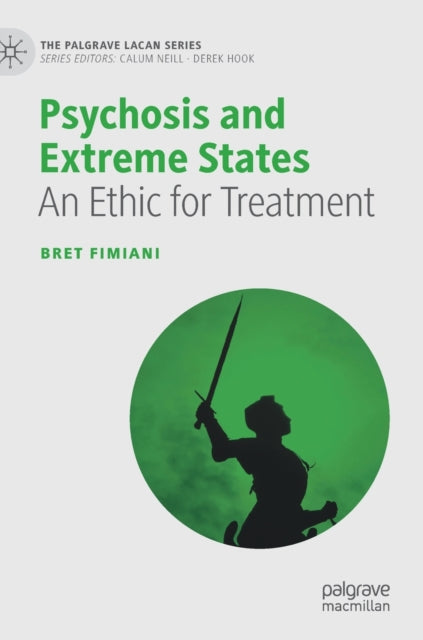 Psychosis and Extreme States: An Ethic for Treatment