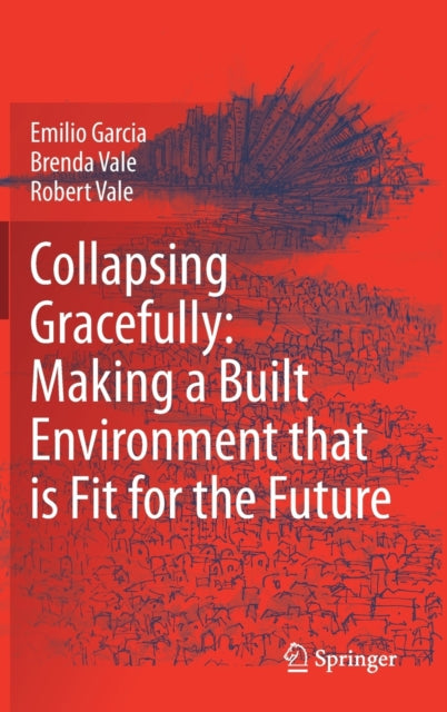 Collapsing Gracefully: Making a Built Environment that is Fit for the Future