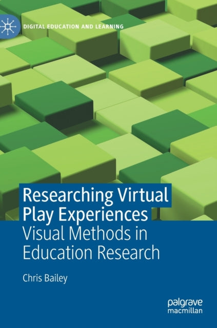Researching Virtual Play Experiences: Visual Methods in Education Research