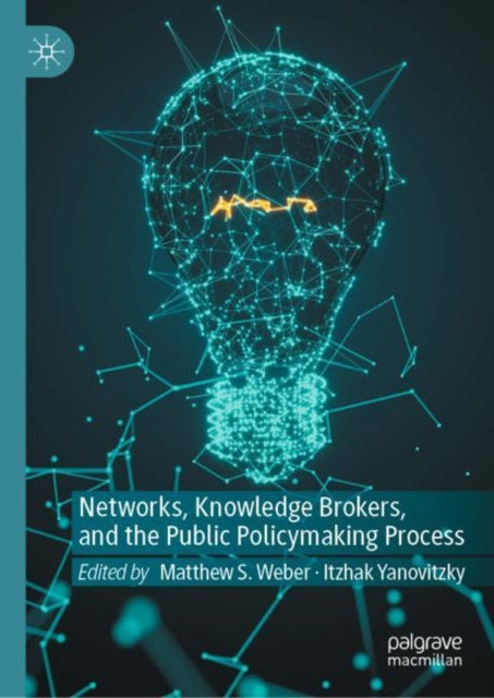 Networks, Knowledge Brokers, and the Public Policymaking Process