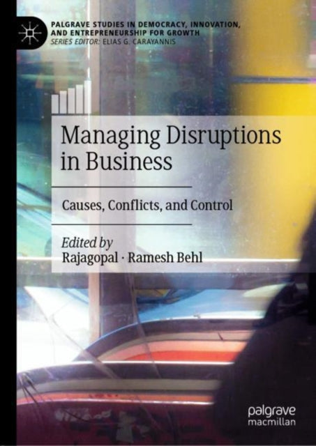 Managing Disruptions in Business: Causes, Conflicts, and Control