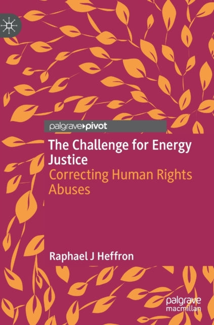 The Challenge for Energy Justice: Correcting Human Rights Abuses