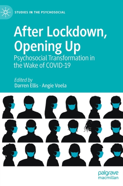 After Lockdown, Opening Up: Psychosocial Transformation in the Wake of COVID-19