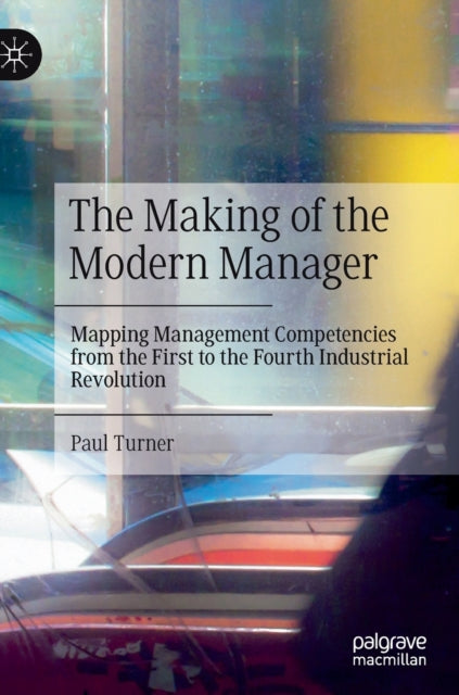 The Making of the Modern Manager: Mapping Management Competencies from the First to the Fourth Industrial Revolution