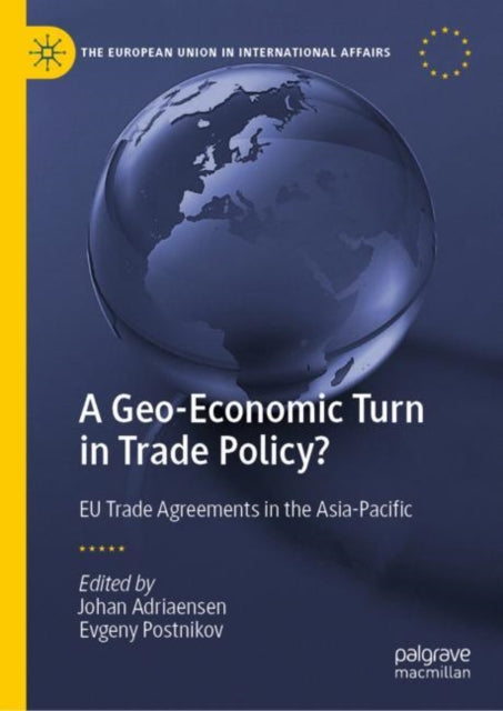 A Geo-Economic Turn in Trade Policy?: EU Trade Agreements in the Asia-Pacific