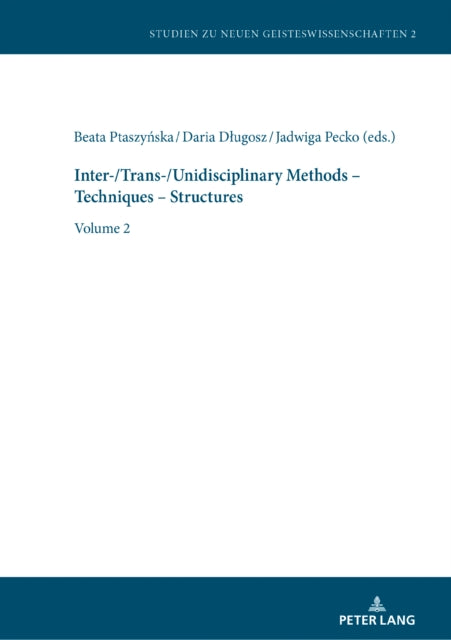 Inter-/Trans-/Unidisciplinary Methods - Techniques - Structures