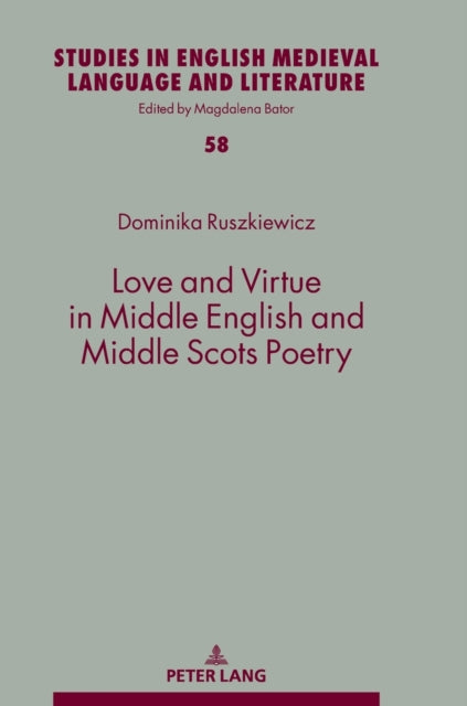 Love and Virtue in Middle English and Middle Scots Poetry