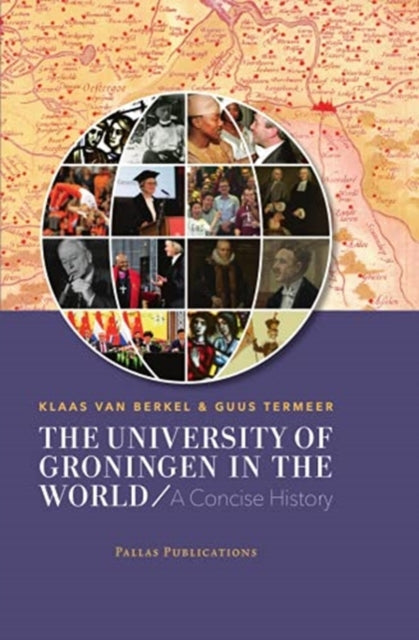 The University of Groningen in the World: A Concise History