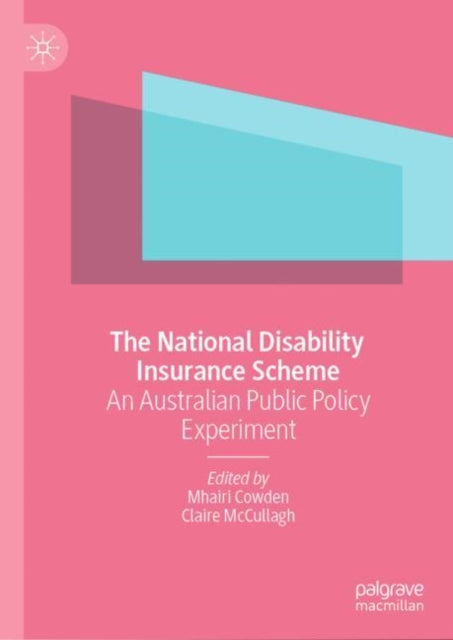 The National Disability Insurance Scheme: An Australian Public Policy Experiment