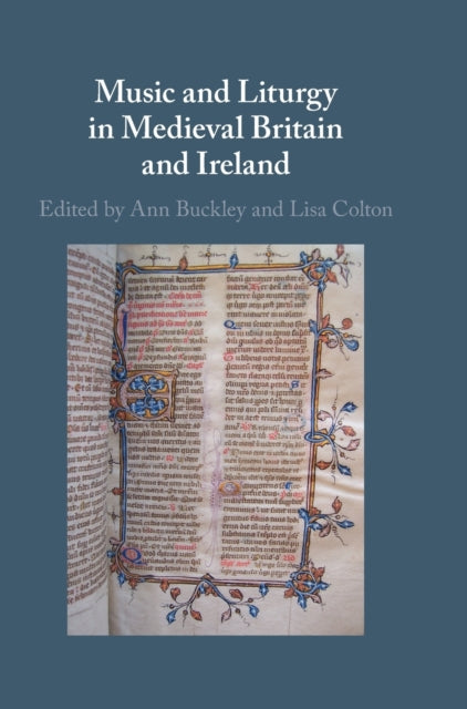 Music and Liturgy in Medieval Britain and Ireland