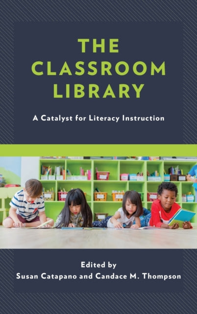 The Classroom Library: A Catalyst for Literacy Instruction