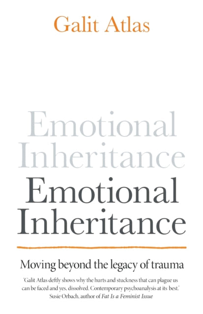 Emotional Inheritance: Moving beyond the legacy of trauma