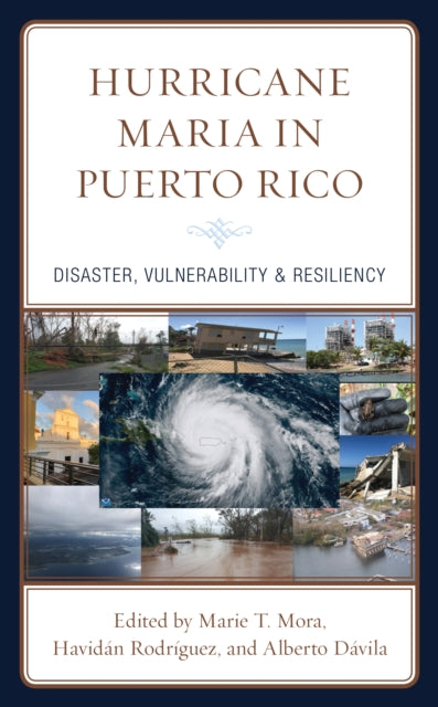 Hurricane Maria in Puerto Rico: Disaster, Vulnerability & Resiliency