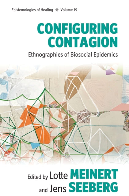 Configuring Contagion: Ethnographies of Biosocial Epidemics