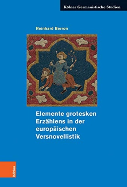 Elemente grotesken Erzahlens in der europaischen Versnovellistik