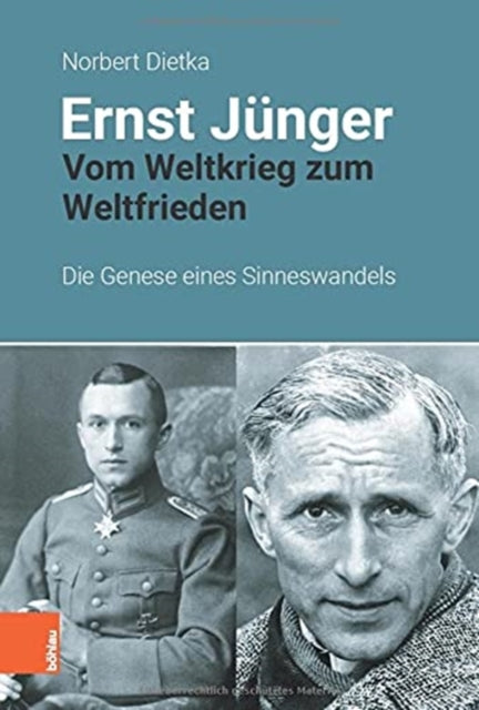 Ernst Junger: Vom Weltkrieg zum Weltfrieden