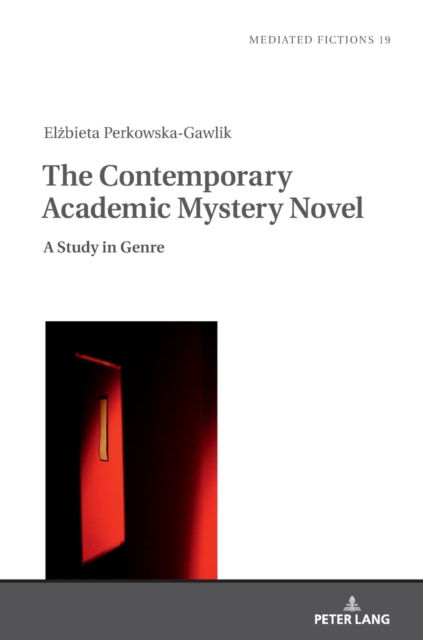 The Contemporary Academic Mystery Novel: A Study in Genre