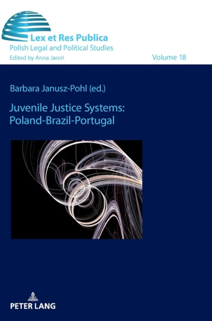 Juvenile Justice Systems: Poland-Brazil-Portugal