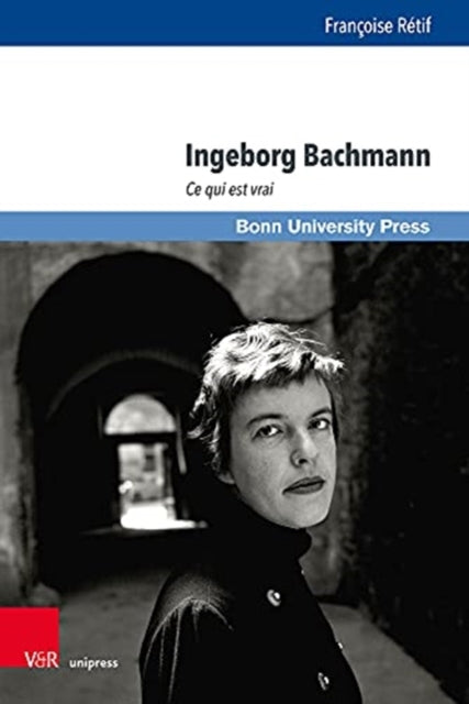 Ingeborg Bachmann: Ce qui est vrai