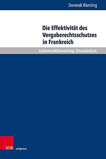 Die Effektivitat des Vergaberechtsschutzes in Frankreich