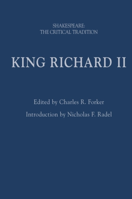 King Richard II: Shakespeare: The Critical Tradition