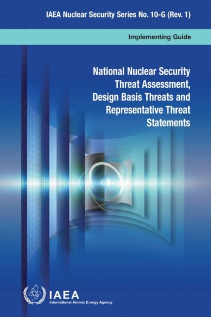 National Nuclear Security Threat Assessment, Design Basis Threats and Representative Threat Statements