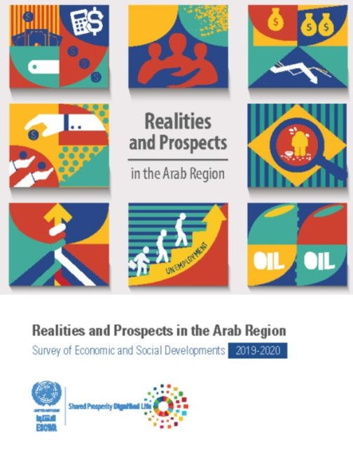 Survey of economic and social developments in the Arab region 2019-2020: realities and prospects in the Arab region