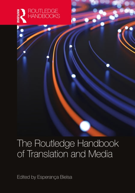 The Routledge Handbook of Translation and Media